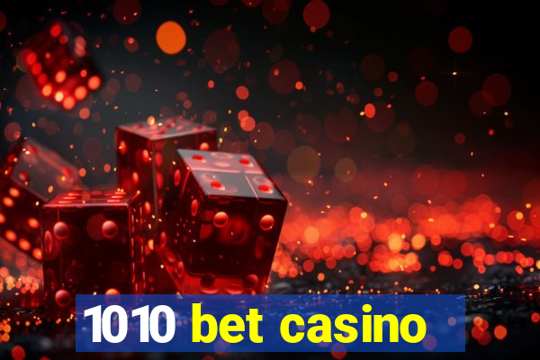 1010 bet casino